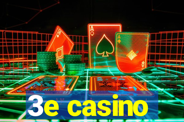 3e casino